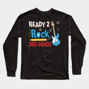 Ready To R0ck 3rd Grade Back To School Long Sleeve T-Shirt